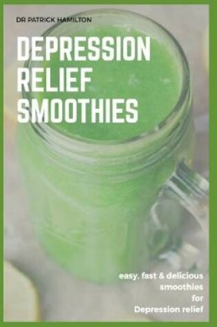 Cover of Depression Relief Smoothies