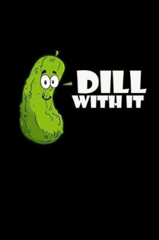 Cover of Dill with it