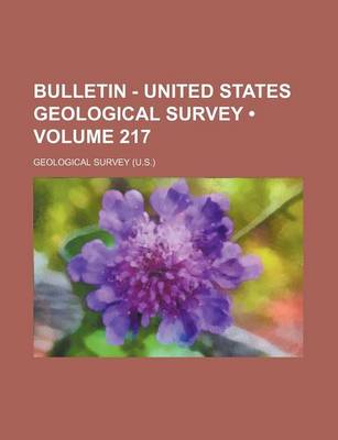 Book cover for Bulletin - United States Geological Survey (Volume 217)