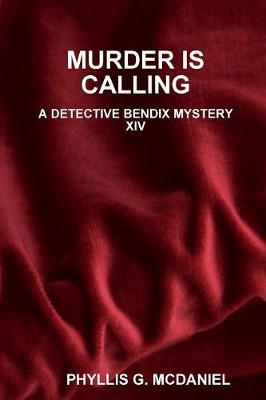 Book cover for Murder is Calling: A Detective Bendix Mystery XIV