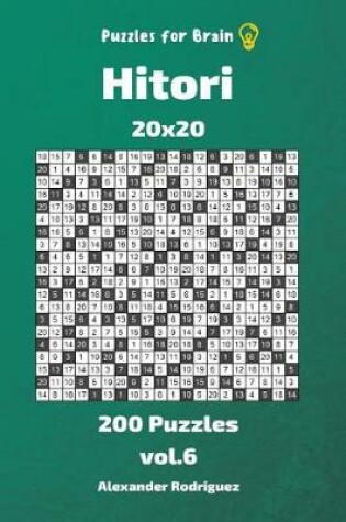 Cover of Puzzles for Brain - Hitori 200 Puzzles 20x20 vol. 6