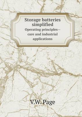 Book cover for Storage batteries simplified Operating principles--care and industrial applications