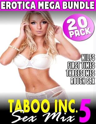 Book cover for Taboo Inc. Sex Mix 5 : 20 Pack Erotica Bundle