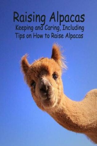 Cover of Raising Alpacas