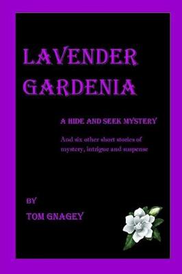 Book cover for Lavender Gardenia (and six more short mysteries)