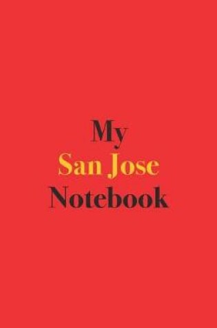 Cover of My San Jose Notebook