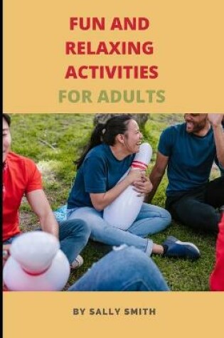 Cover of Fun and Relaxing Activities for Adults