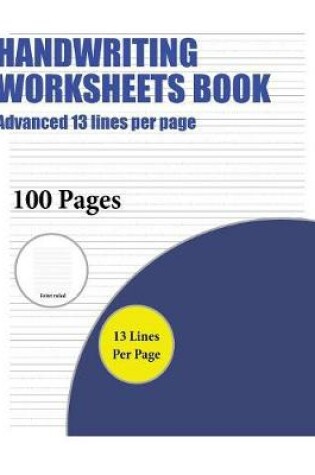 Cover of Handwriting Worksheets Book (Advanced 13 lines per page)