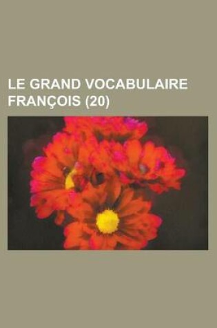 Cover of Le Grand Vocabulaire Francois (20 )