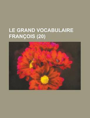 Book cover for Le Grand Vocabulaire Francois (20 )