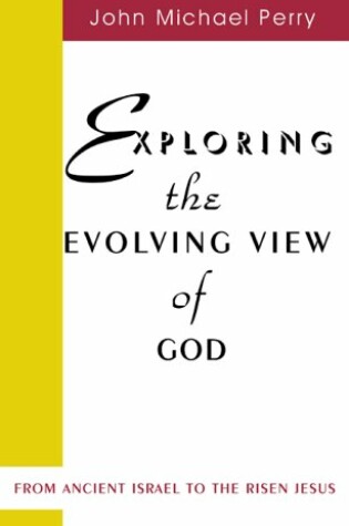 Cover of Exploring the Evolving View Of God