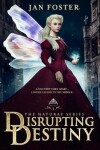 Book cover for Disrupting Destiny