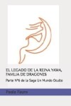 Book cover for El Legado de la Reina Yawa, Famlia de Dragones