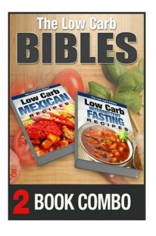 Cover of Low Carb Intermittent Fasting Recipes and Low Carb Mexican Recipes