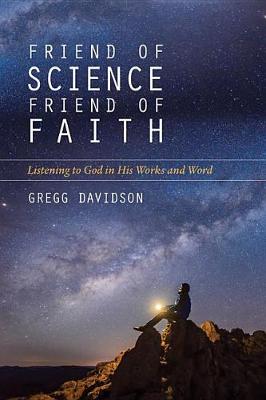 Book cover for Friend of Science, Friend of Faith