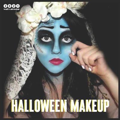 Book cover for Halloween Makeup 2021 Calendar