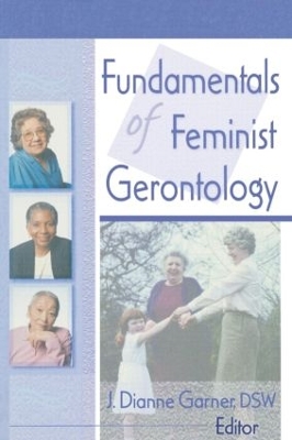 Book cover for Fundamentals of Feminist Gerontology