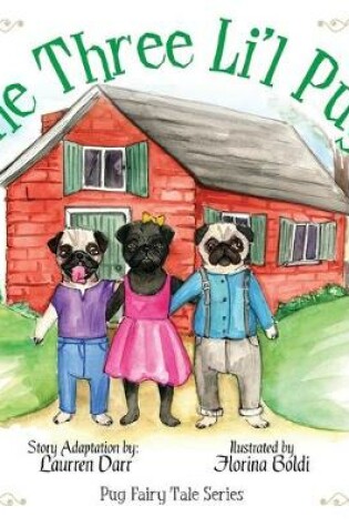 Cover of The Three Li'l Pugs