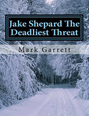 Book cover for Jake Shepard the Deadliest Threat