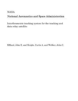 Book cover for Interferometric Tracking System for the Tracking and Data Relay Satellite