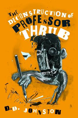 Book cover for The Deconstruction of Professor Thrub