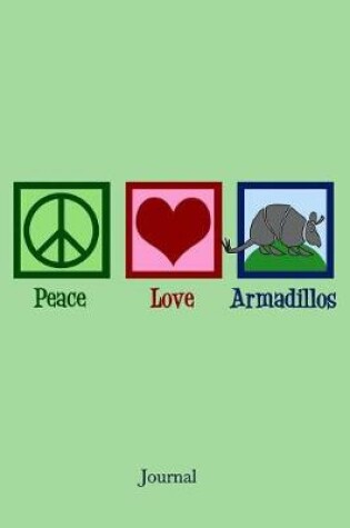 Cover of Peace Love Armadillos Journal