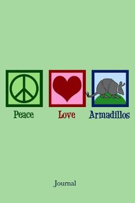 Book cover for Peace Love Armadillos Journal