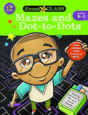 Cover of Mazes and Dot-To-Dots, Grades K - 1