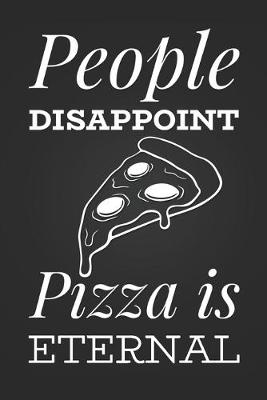 Book cover for People Disappoint, Pizza is Eternal