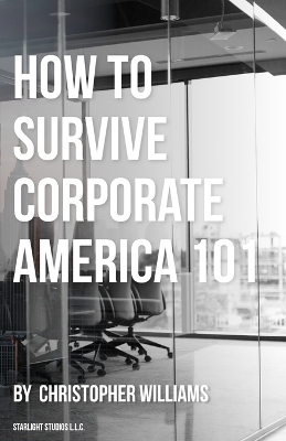 Book cover for How To Survive Corporate America 101