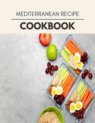 Book cover for Mediterranean Recipe Cookbook