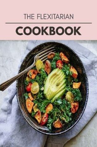 Cover of The Flexitarian Cookbook