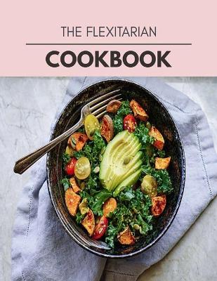 Book cover for The Flexitarian Cookbook