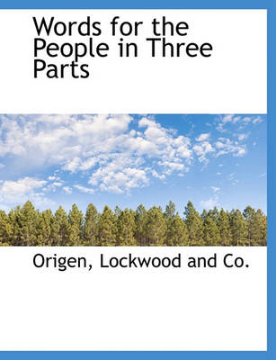 Book cover for Words for the People in Three Parts