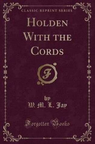 Cover of Holden with the Cords (Classic Reprint)