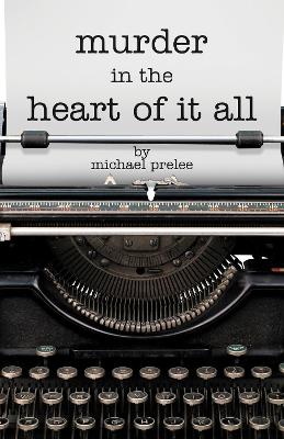 Book cover for Murder in the Heart of It All