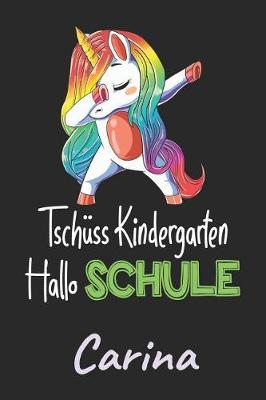 Book cover for Tschuss Kindergarten - Hallo Schule - Carina