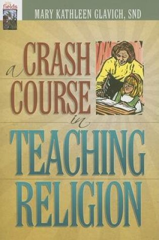Cover of A Crash Course in Teaching Religion