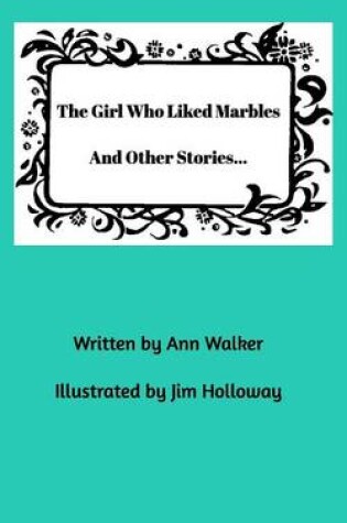 Cover of The Girl Who Liked Marblesand Other Stories...