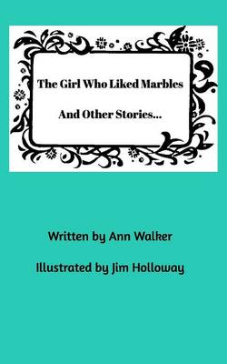 Book cover for The Girl Who Liked Marblesand Other Stories...