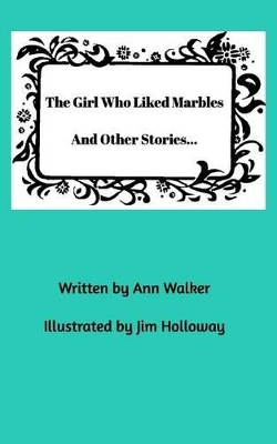 Book cover for The Girl Who Liked Marblesand Other Stories...