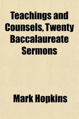 Book cover for Teachings and Counsels, Twenty Baccalaureate Sermons