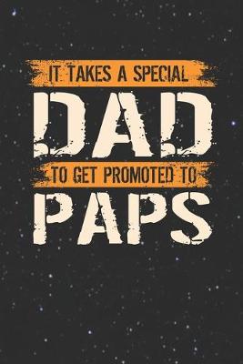 Book cover for It Takes A Special Dad To Get Promoted To Paps