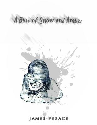 Book cover for A Blur of Snow and Amber
