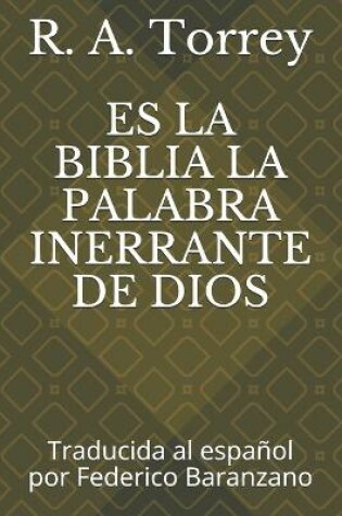 Cover of Es La Biblia La Palabra Inerrante de Dios