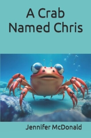 Cover of A Crab Named Chris