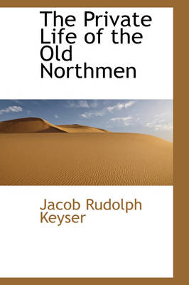 Book cover for The Private Life of the Old Northmen