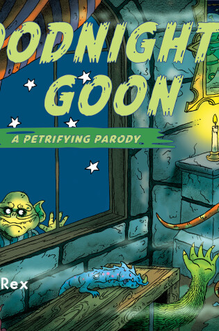 Cover of Goodnight Goon: A Petrifying Parody