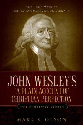 Book cover for John Wesley's 'A Plain Account of Christian Perfection.' The Annotated Edition.