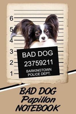 Book cover for Bad Dog Papillon Notebook